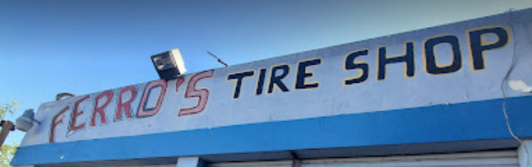 Tire shop " FERRO"S TIRE SHOP / LLANTERIA FERRO"S"